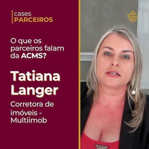 Cases Parceiros | Tatiana Langer - Corretora Multiimob